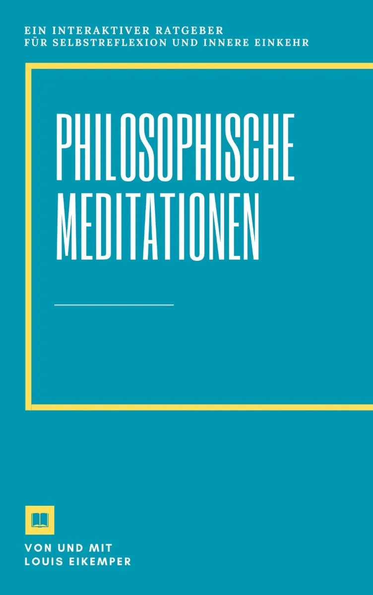 Cover: Philosophische Meditationen (E-Book) von Louis Eikemper