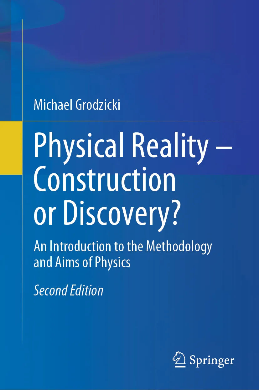 Cover: Physical Reality – Construction or Discovery? (E-Book) von Michael Grodzicki