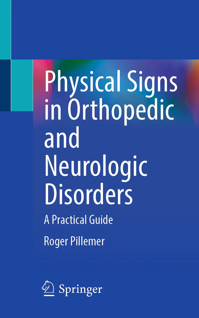 Physical Signs in Orthopedic and Neurologic Disorders