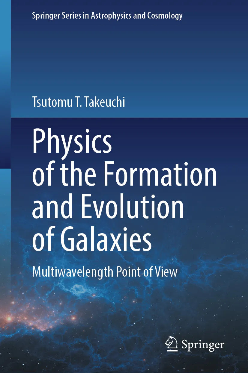 Cover: Physics of the Formation and Evolution of Galaxies (E-Book) von Tsutomu T. Takeuchi
