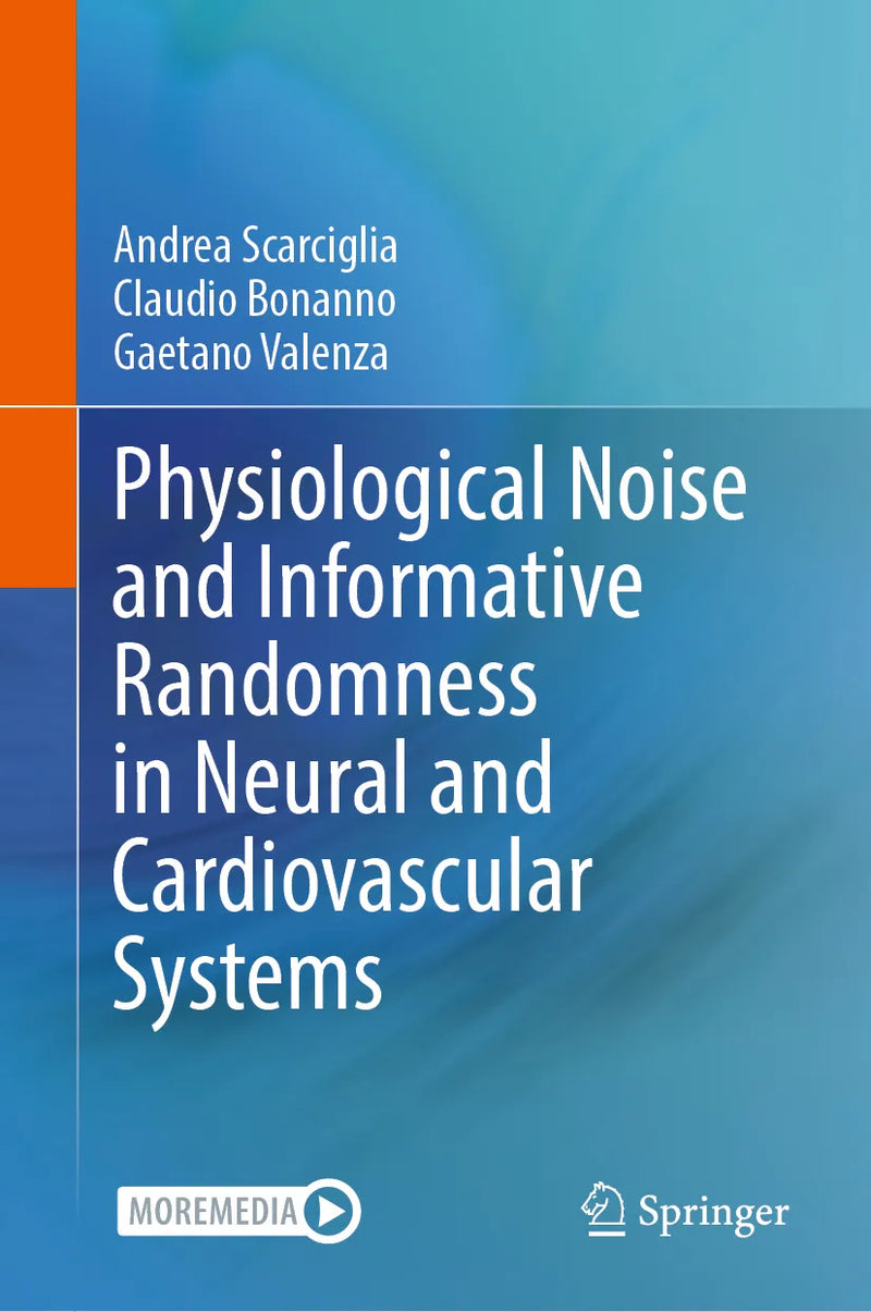 Physiological Noise and Informative Randomness in Neural and Cardiovascular Systems