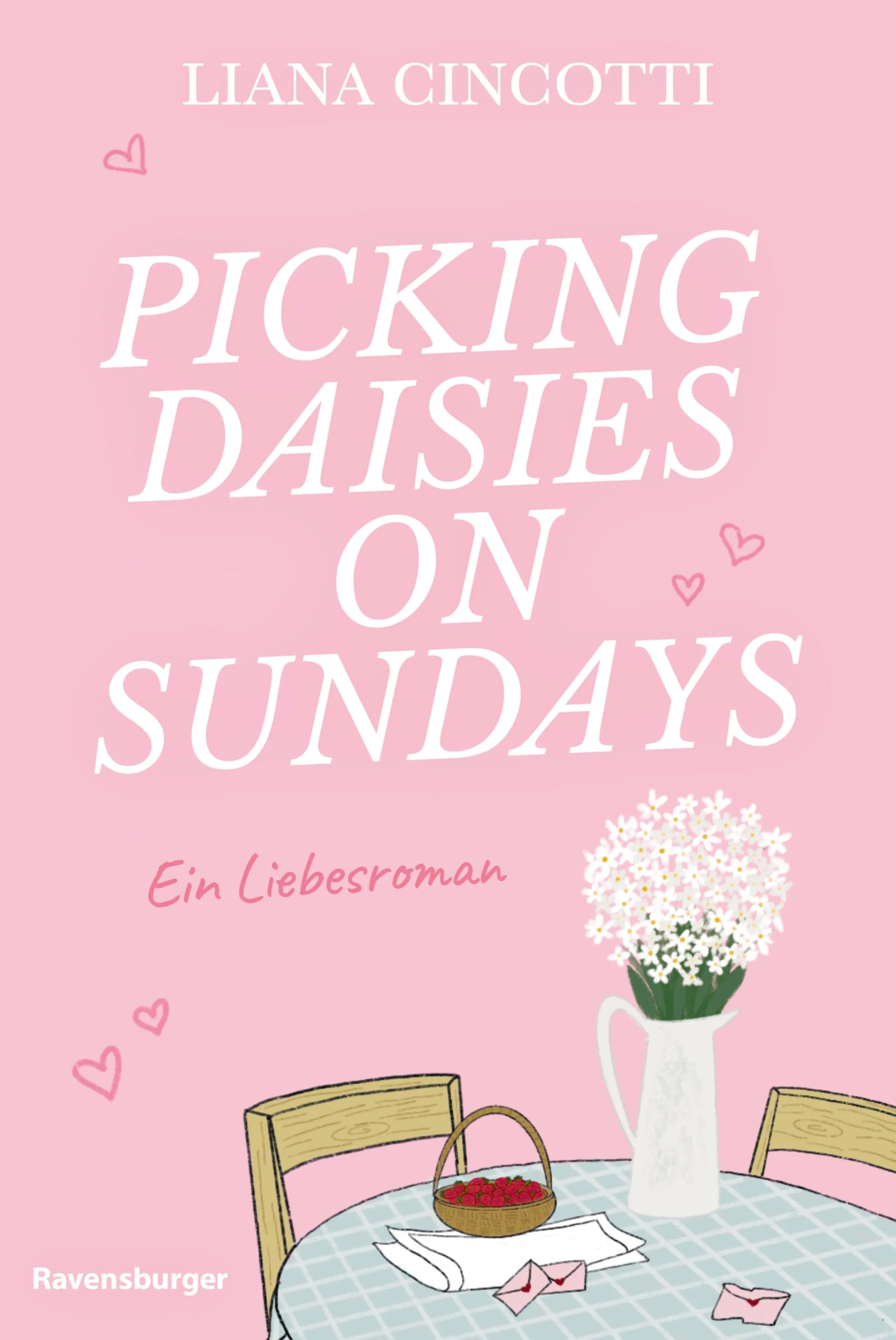Cover: Picking Daisies on Sundays (E-Book) von Liana Cincotti