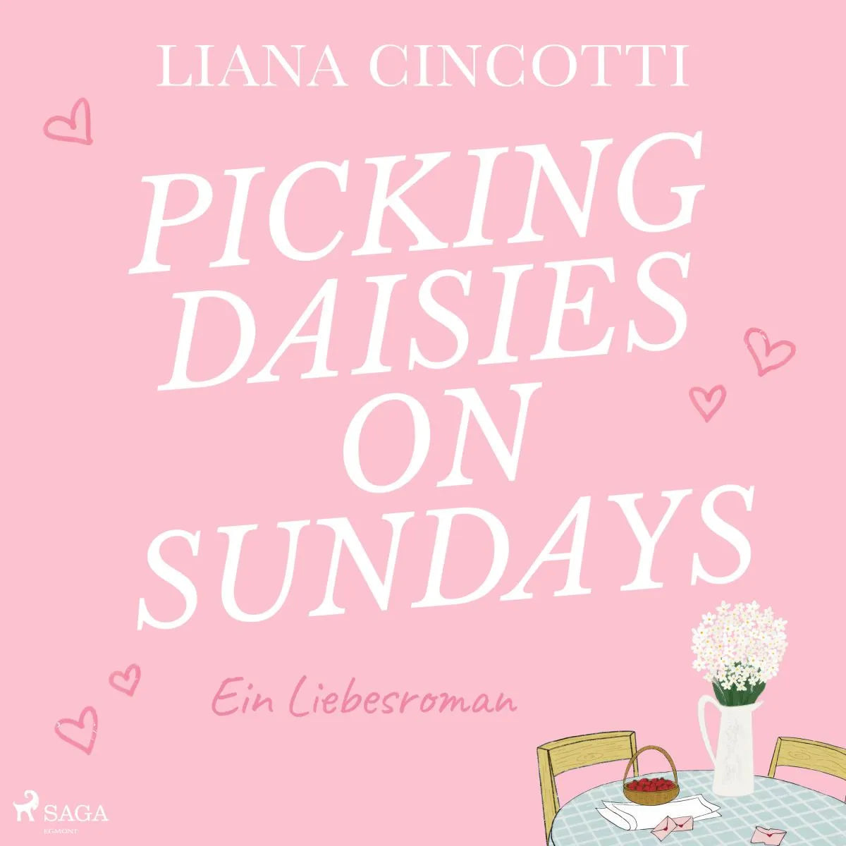 Cover: Picking Daisies on Sundays (Hörbuch Download) von Liana Cincotti