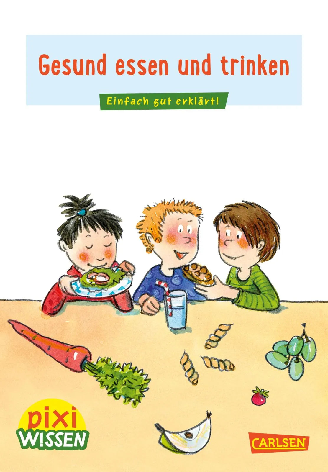 Buchcover von 'Pixi Wissen 45: Gesund essen und trinken' - Gebundene Ausgabe von Barbara Barkhausen