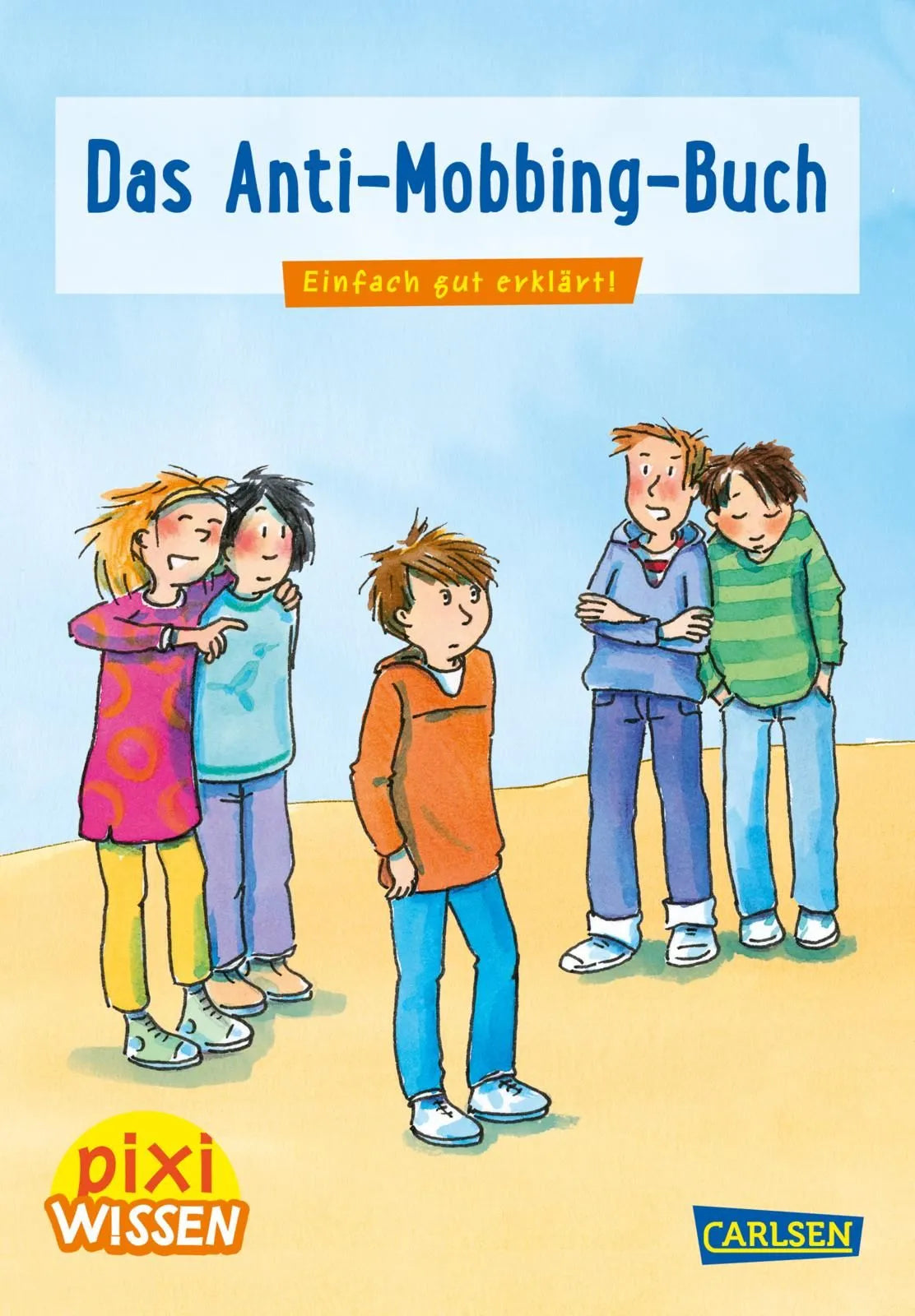 Buchcover von 'Pixi Wissen 91: Das Anti-Mobbing-Buch' - Taschenbuch von Mechthild Schäfer