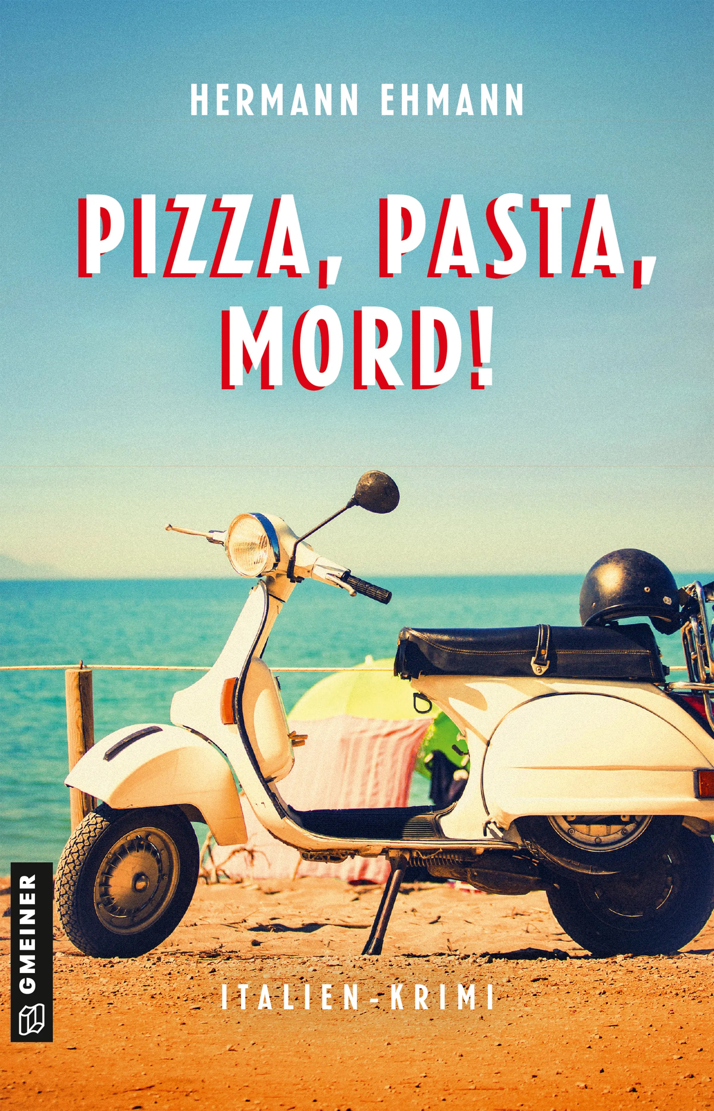 Cover: Pizza, Pasta, Mord! (E-Book) von Hermann Ehmann