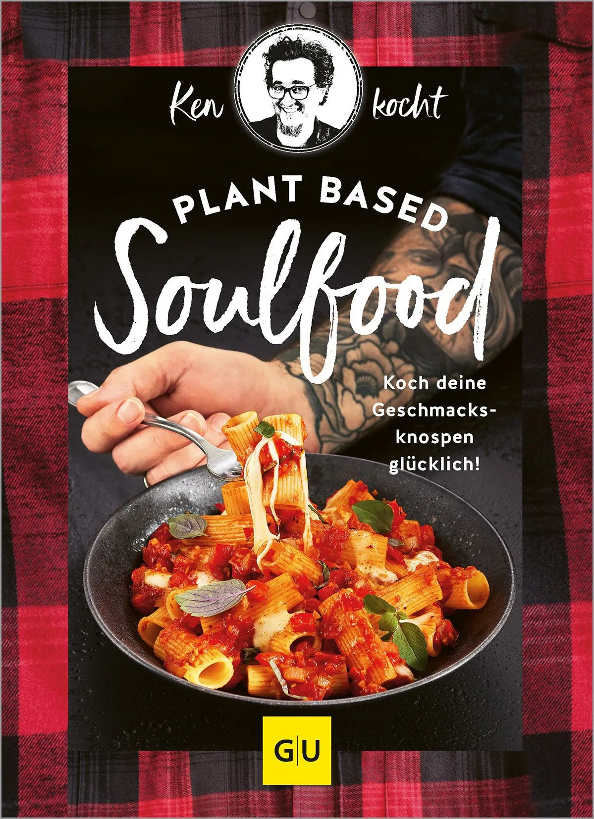 Cover: Plant based Soulfood (Hardcover) von Ken Müller