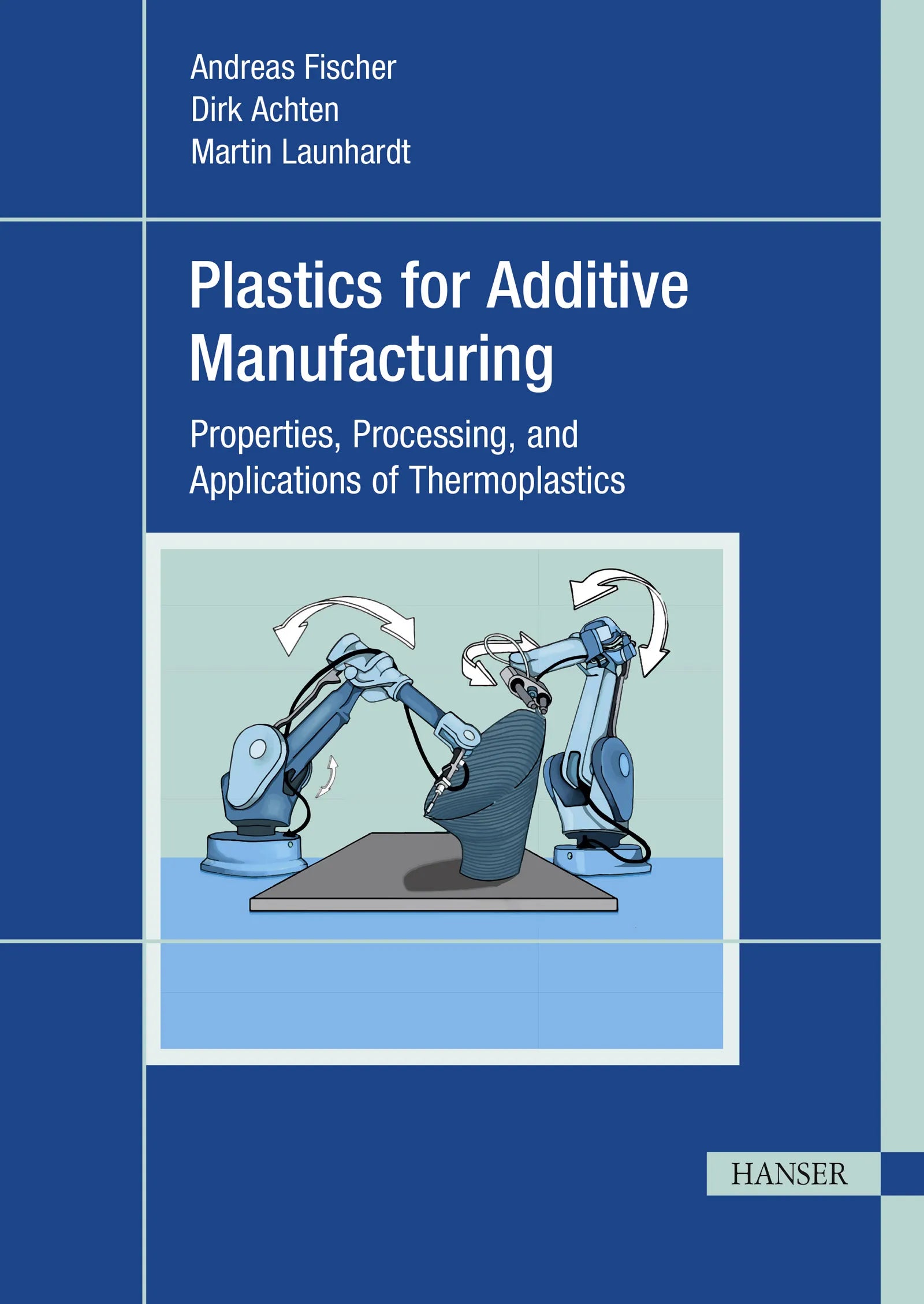 Cover: Plastics for Additive Manufacturing (E-Book) von Andreas Fischer