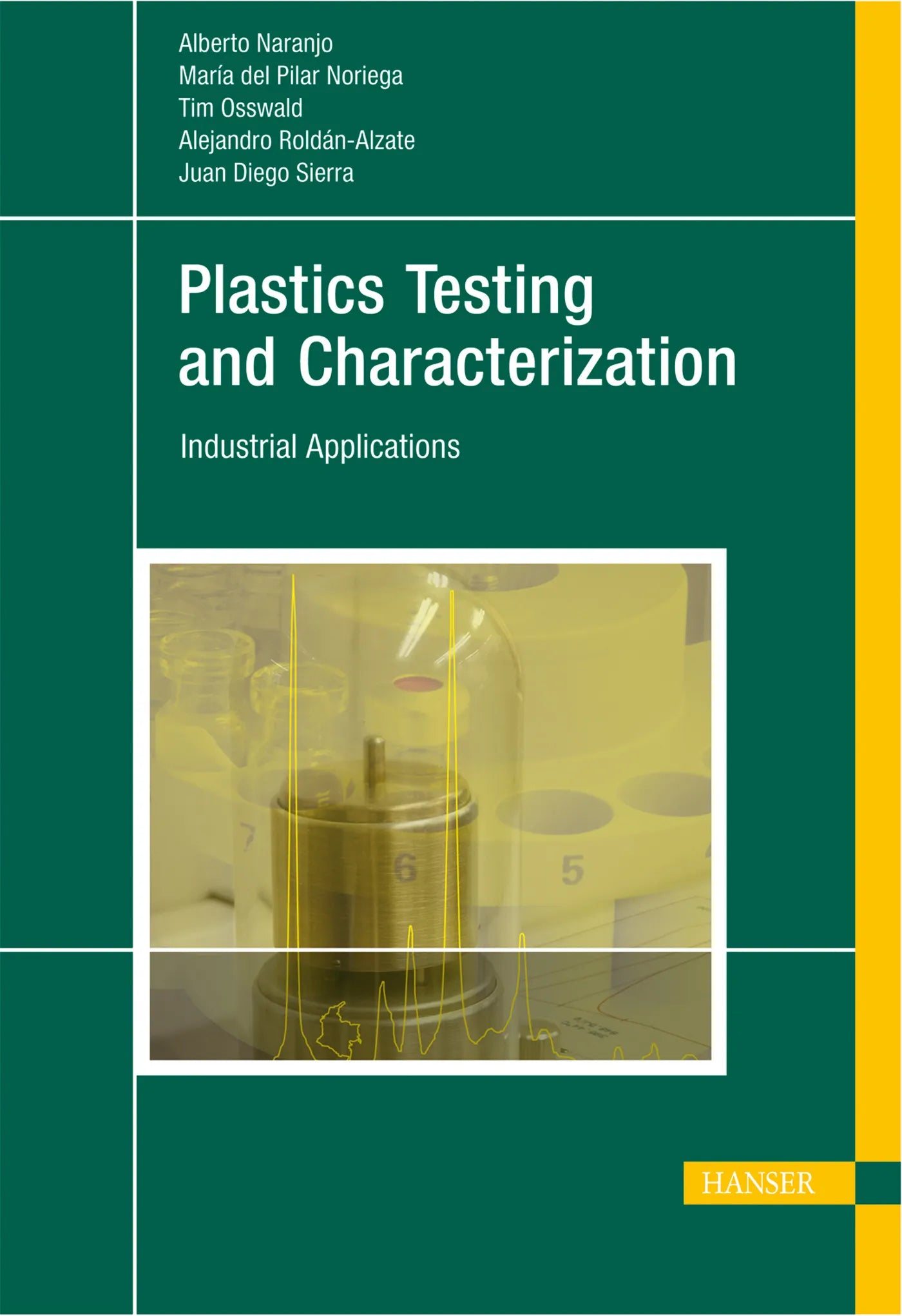 Buchcover von 'Plastics Testing and Characterization' - Gebundene Ausgabe von Alberto Naranjo C.