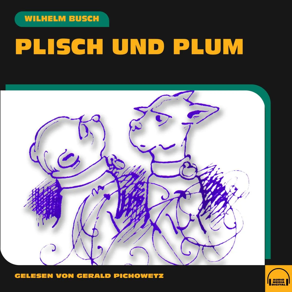 Cover: Plisch und Plum (Hörbuch Download) von Wilhelm Busch