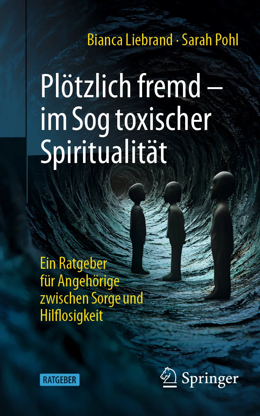 Cover: Plötzlich fremd - im Sog toxischer Spiritualität (E-Book) von Bianca Liebrand