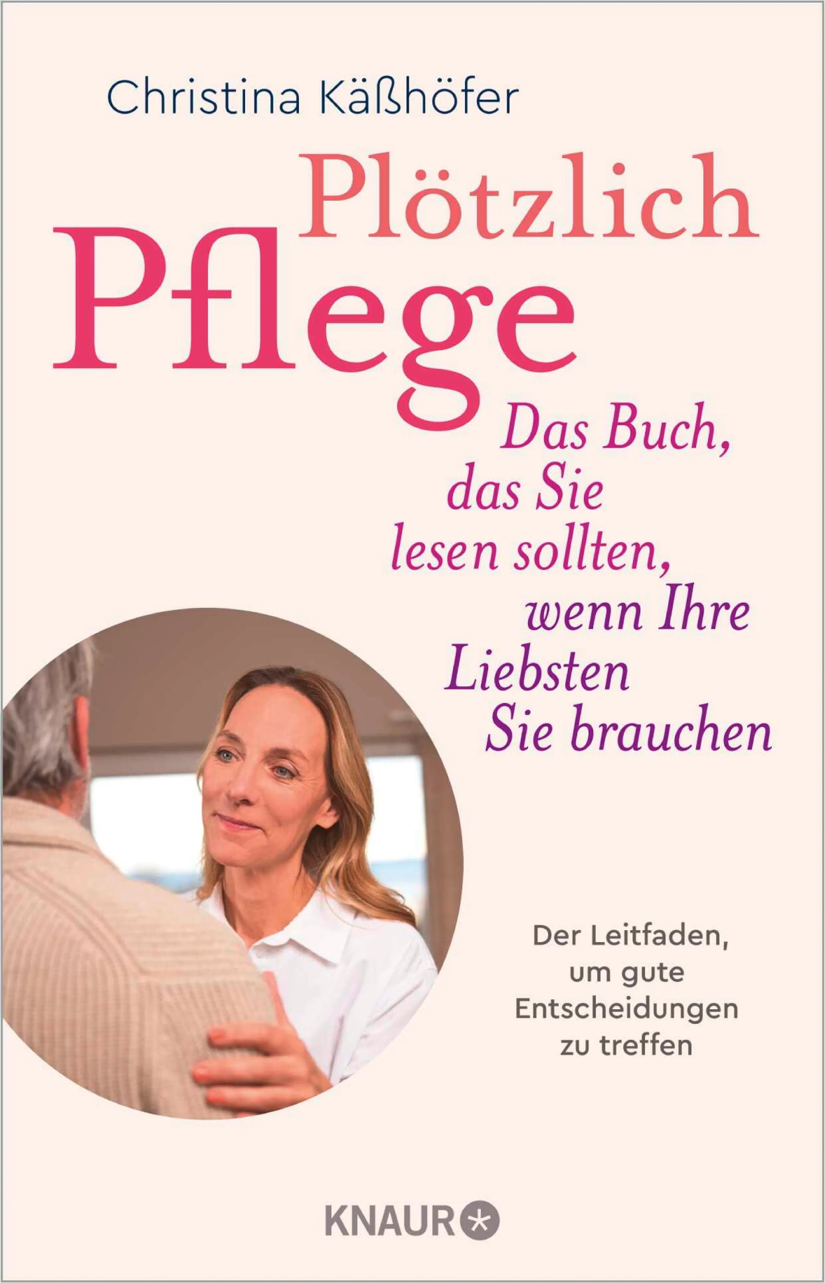 Cover: Plötzlich Pflege (E-Book) von Christina Käßhöfer