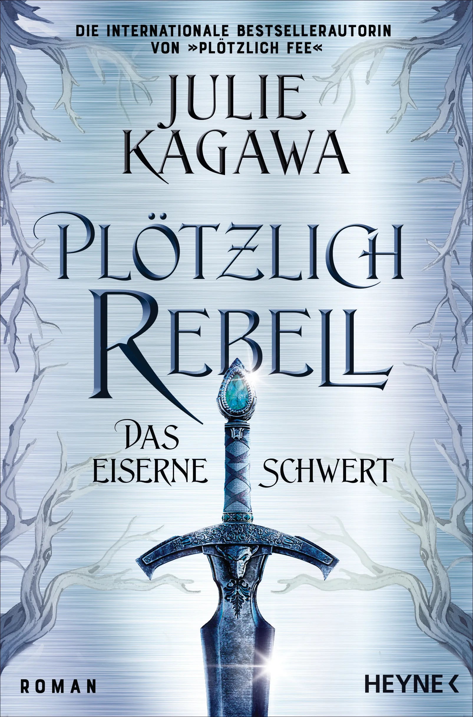 Cover: Plötzlich Rebell – Das eiserne Schwert (E-Book) von Julie Kagawa