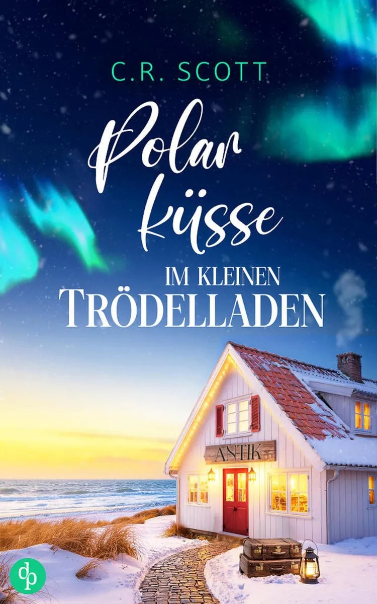 Cover: Polarküsse im kleinen Trödelladen (E-Book) von C. R. Scott