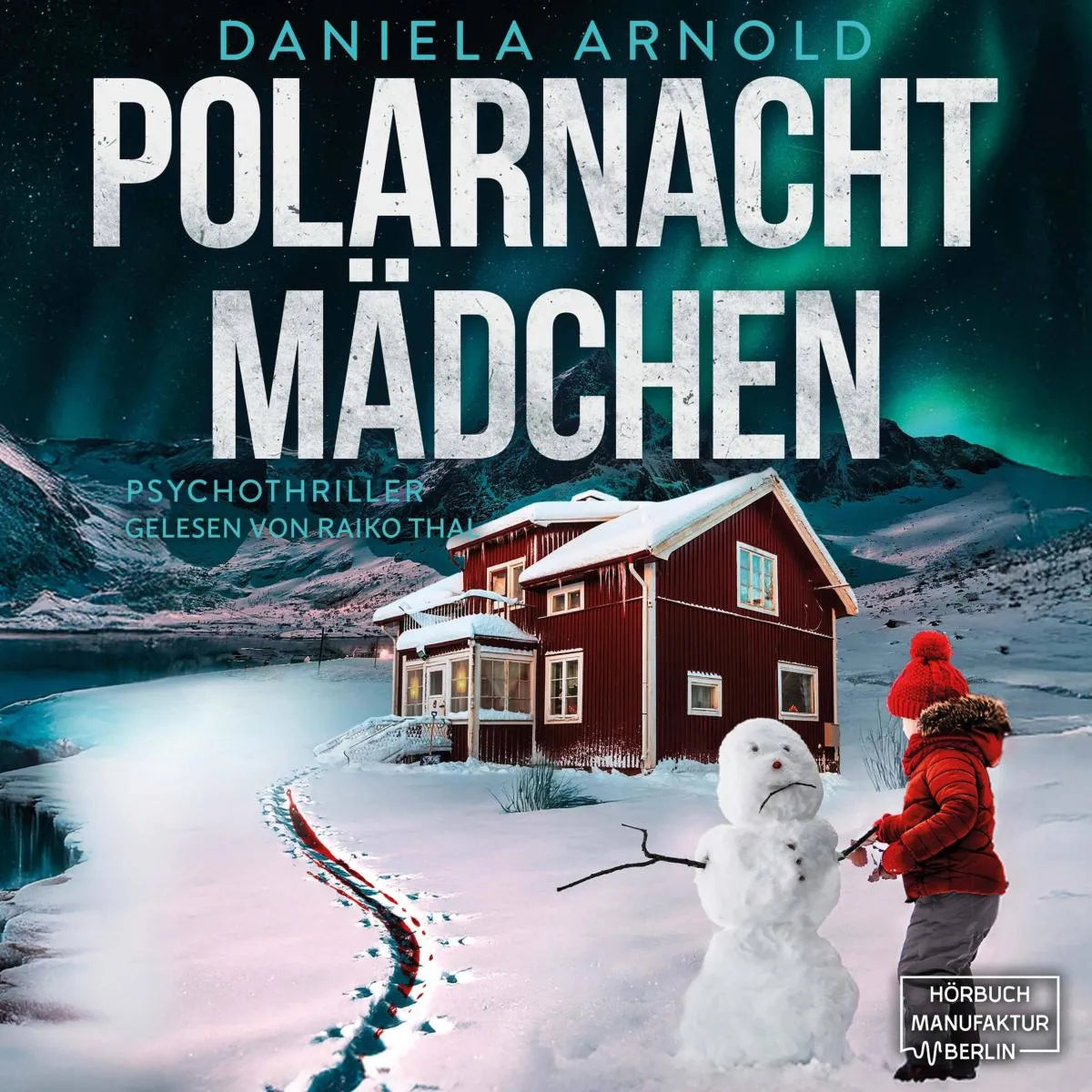 Cover: Polarnachtmädchen (Hörbuch Download) von Daniela Arnold
