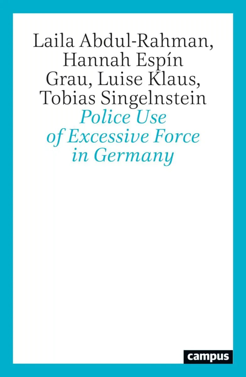 Cover: Police Use of Excessive Force in Germany (E-Book) von Laila Abdul-Rahman