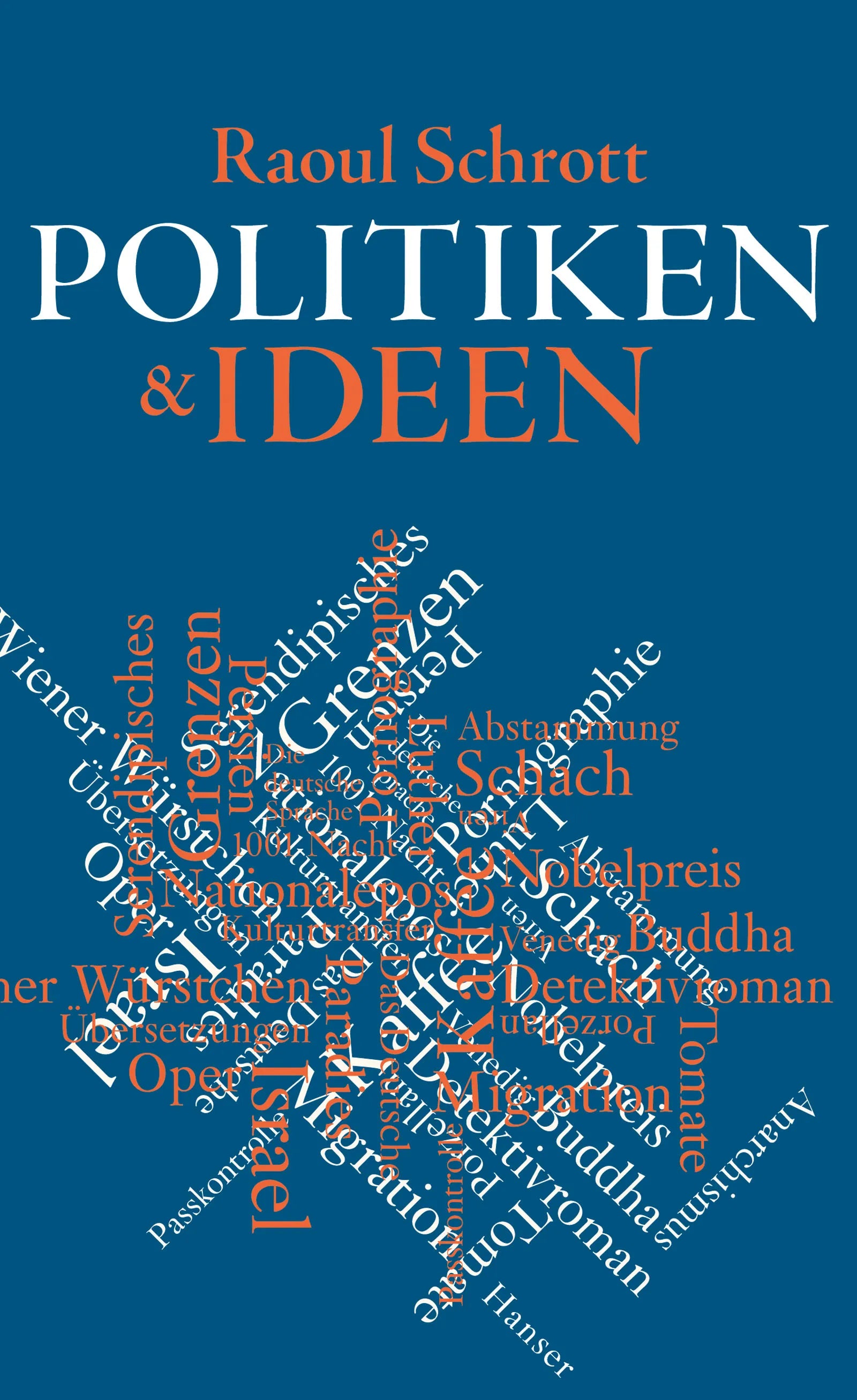 Buchcover von 'Politiken & Ideen' - Gebundene Ausgabe von Raoul Schrott