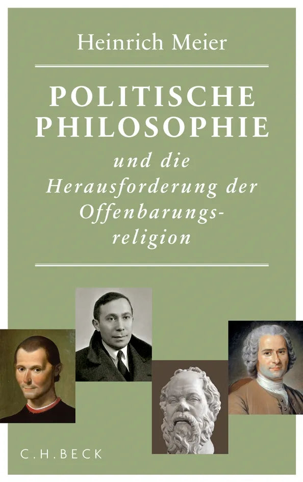 Buchcover von 'Politische Philosophie und die Herausforderung der Offenbarungsreligion' - Gebundene Ausgabe von Heinrich Meier