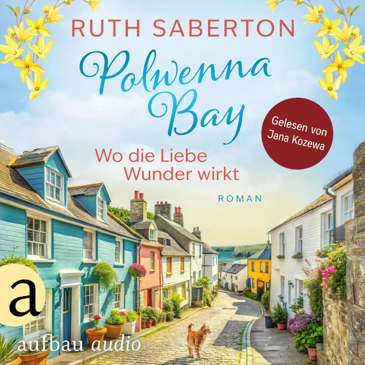 Cover: Polwenna Bay - Wo die Liebe Wunder wirkt (Hörbuch Download) von Ruth Saberton