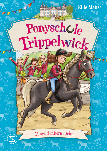 Buchcover von 'Ponyschule Trippelwick – Ponys flunkern nicht' - Taschenbuch von Ellie Mattes