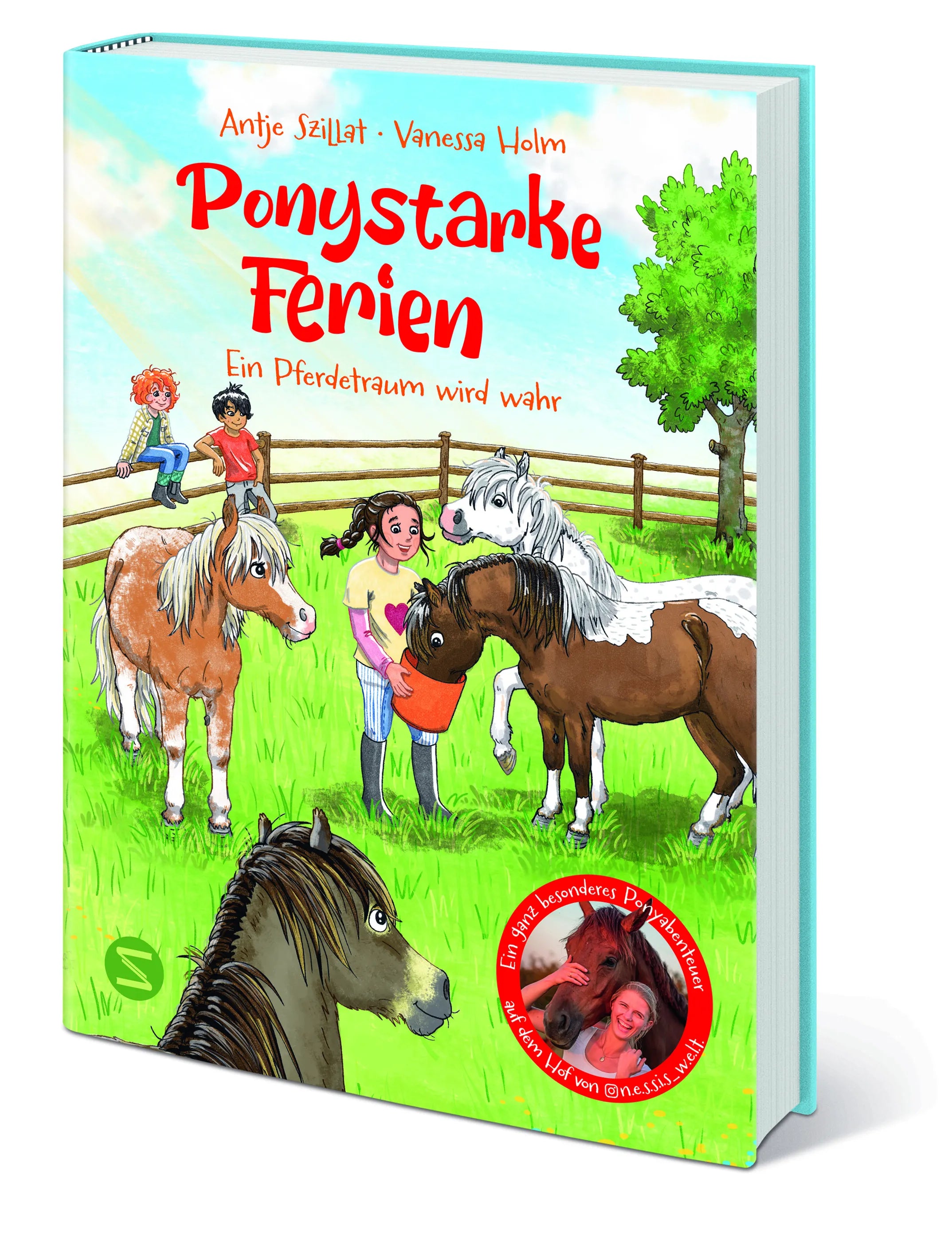 Antje Szillat - Ponystarke Ferien. Ein Pferdetraum wird wahr