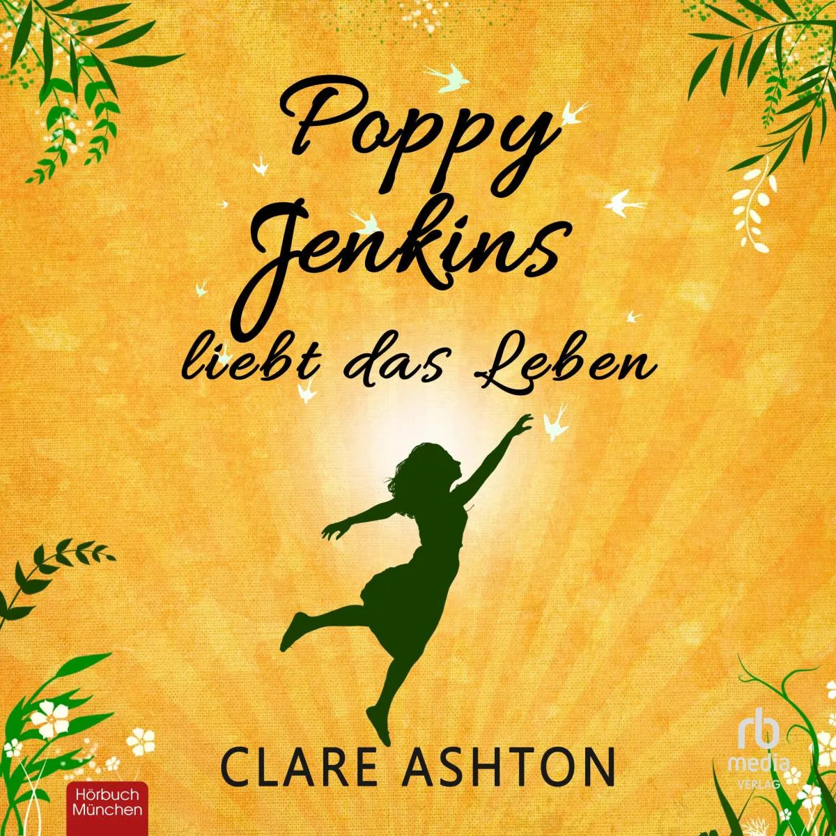 Cover: Poppy Jenkins liebt das Leben (Hörbuch Download) von Clare Ashton