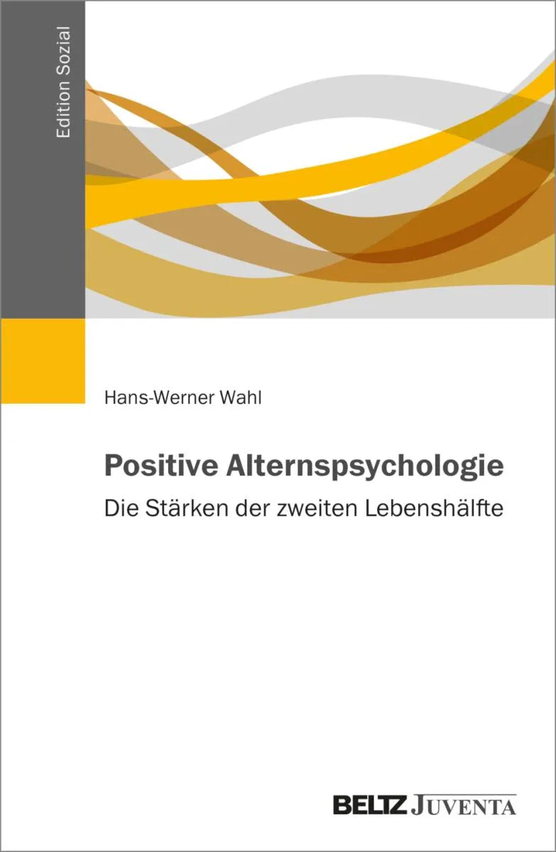 Cover: Positive Alternspsychologie (E-Book) von Hans-Werner Wahl