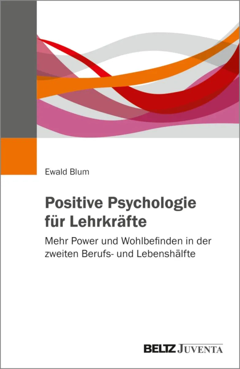 Cover: Positive Psychologie für Lehrkräfte (E-Book) von Ewald Blum