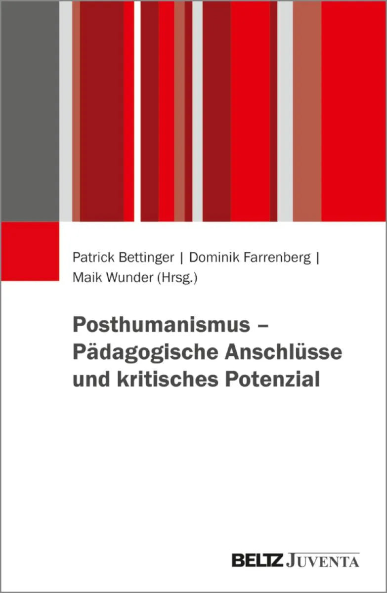 Cover: Posthumanismus - Pädagogische Anschlüsse und kritisches Potenzial (E-Book) von Patrick Bettinger