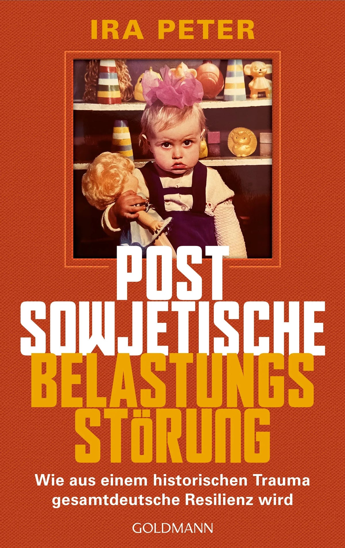 Cover: Postsowjetische Belastungsstörung (Hardcover) von Ira Peter