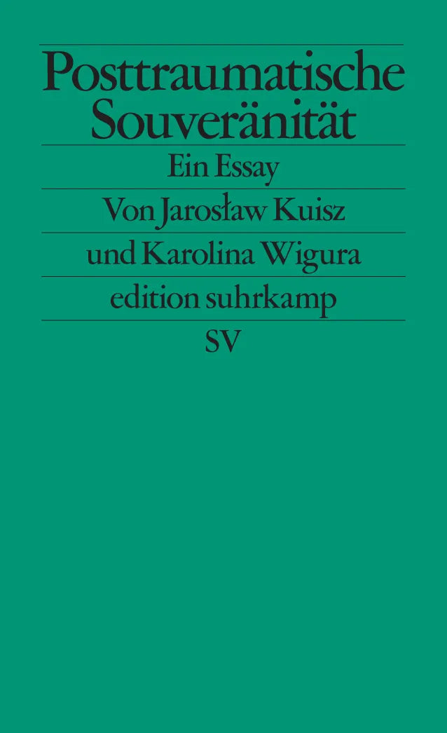 Buchcover von 'Posttraumatische Souveränität' - Taschenbuch von Jarosław Kuisz