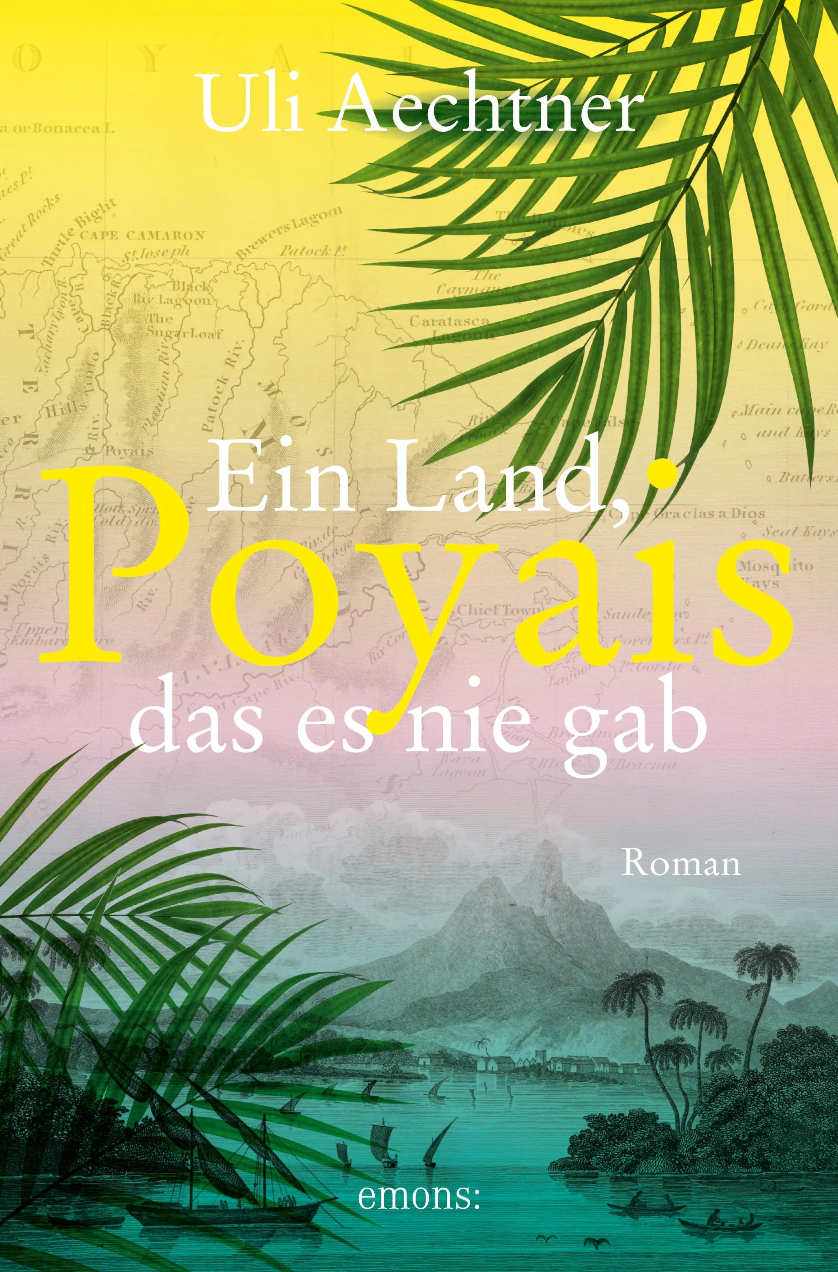 Cover: Poyais. Ein Land, das es nie gab (E-Book) von Uli Aechtner