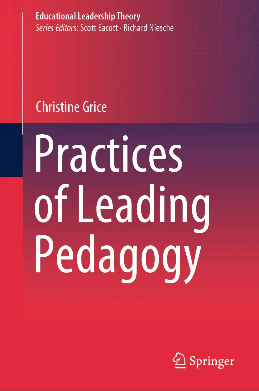 Cover: Practices of Leading Pedagogy (E-Book) von Christine Grice