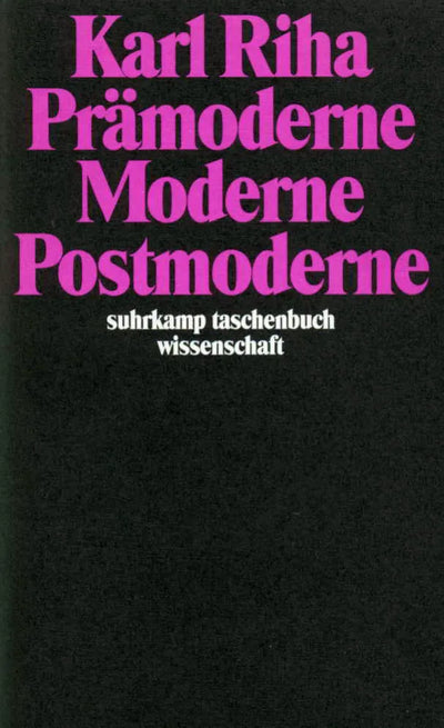 Prämoderne, Moderne, Postmoderne