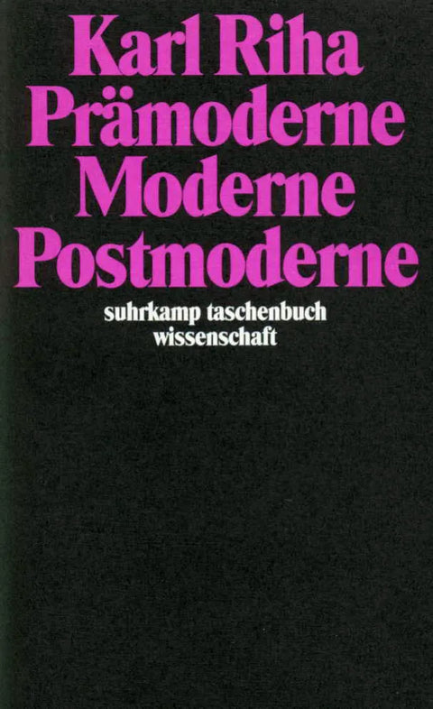 Prämoderne, Moderne, Postmoderne