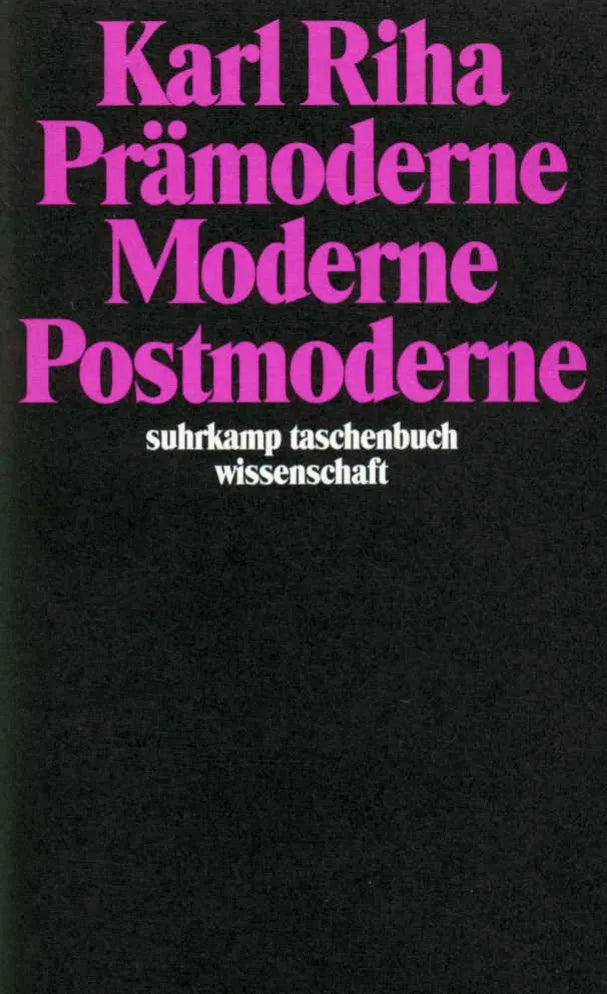 Prämoderne, Moderne, Postmoderne