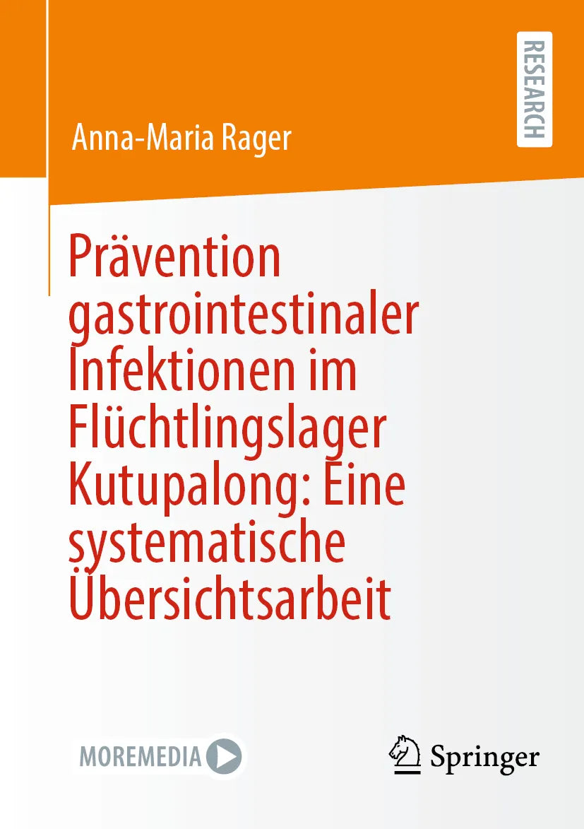 Cover: Prävention gastrointestinaler Infektionen im Flüchtlingslager Kutupalong: Eine systematische Übersichtsarbeit (E-Book) von Anna-Maria Rager