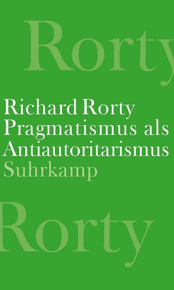 Cover: Pragmatismus als Antiautoritarismus (E-Book) von Richard Rorty