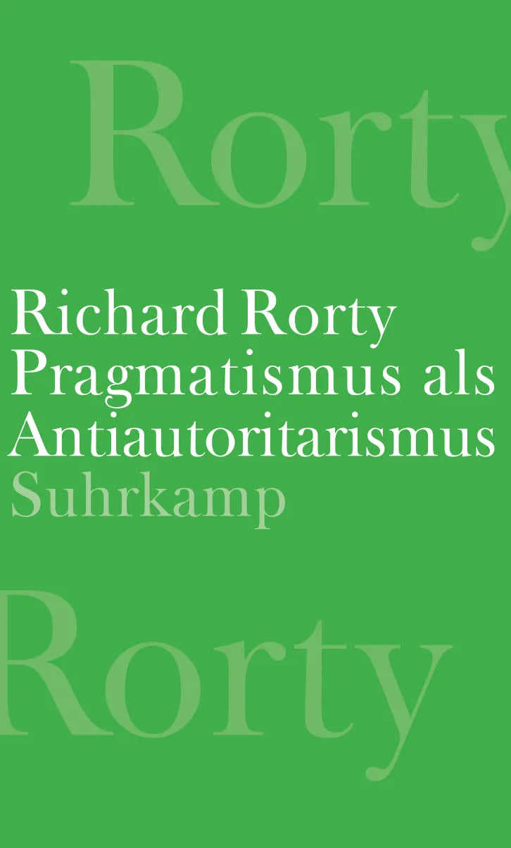 Cover: Pragmatismus als Antiautoritarismus (Hardcover) von Richard Rorty