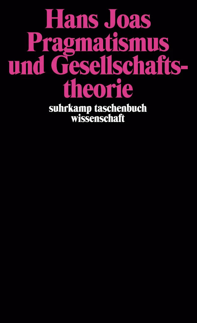 Buchcover von 'Pragmatismus und Gesellschaftstheorie' - Taschenbuch von Hans Joas