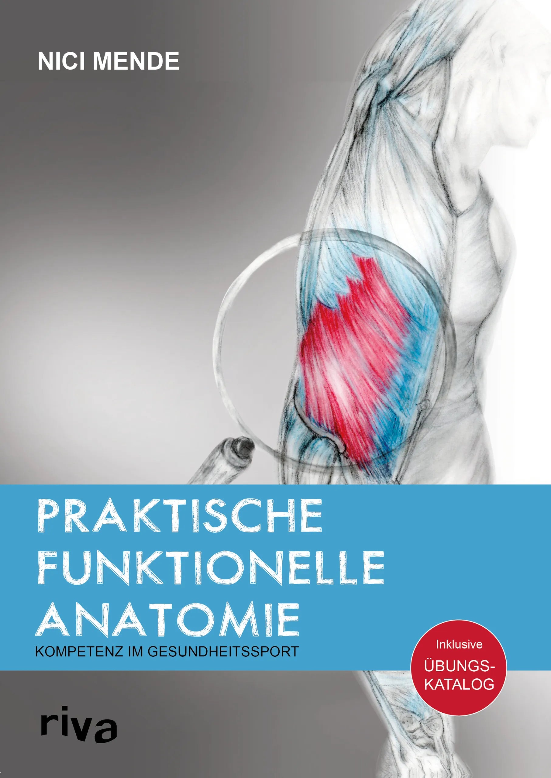 Buchcover von 'Praktische funktionelle Anatomie' - Taschenbuch von Nici Mende
