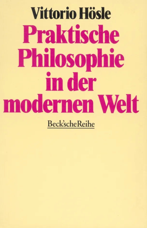 Buchcover von 'Praktische Philosophie in der modernen Welt' - Taschenbuch von Vittorio Hösle