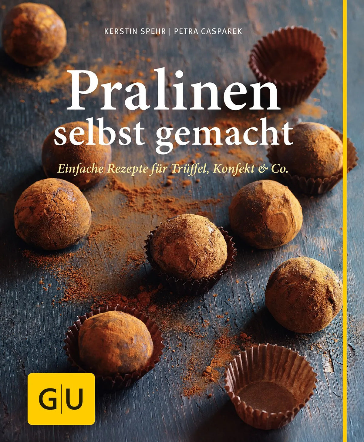 Cover: Pralinen selbst gemacht (Hardcover) von Kerstin Spehr