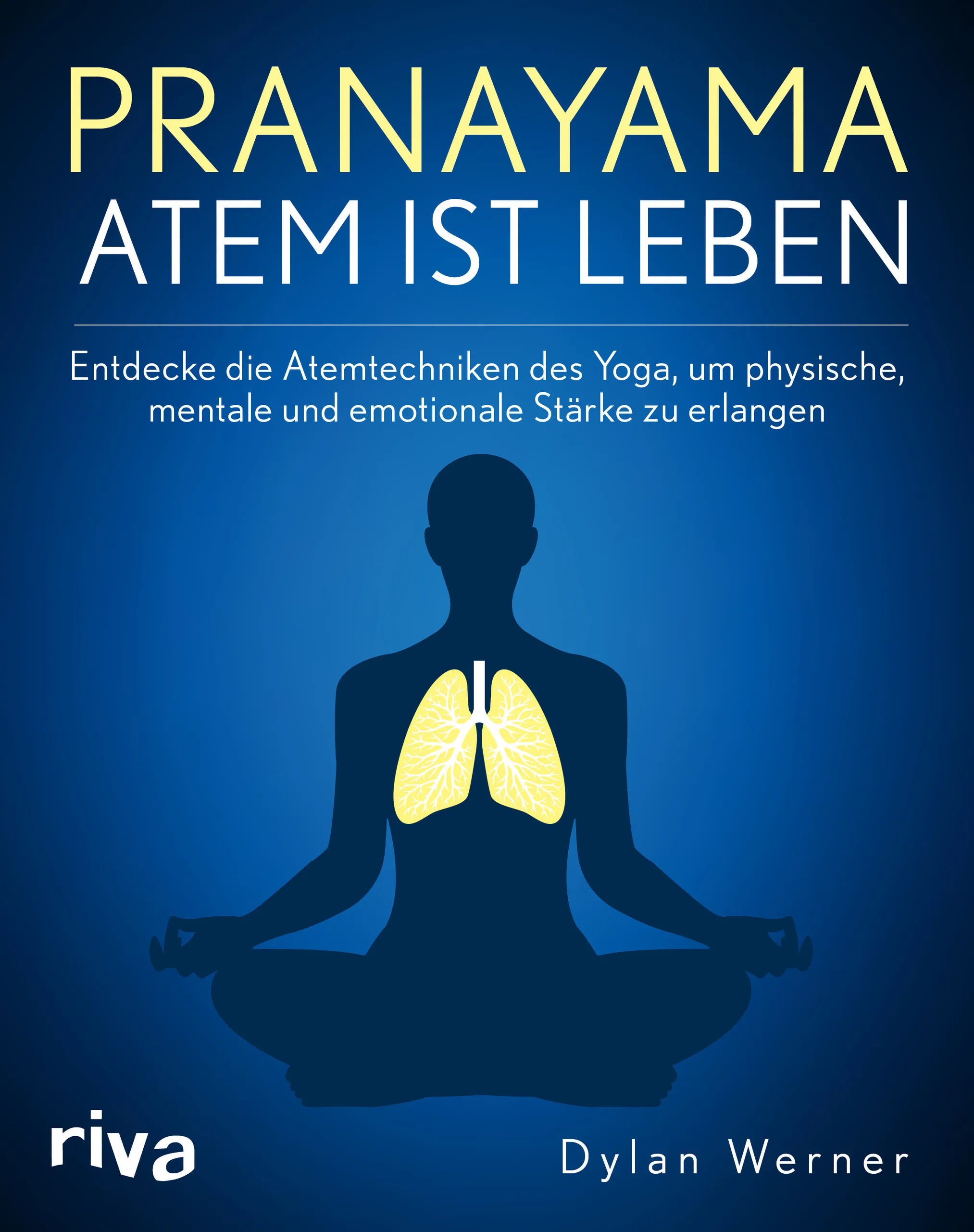 Buchcover von 'Pranayama – Atem ist Leben' - Taschenbuch von Dylan Werner