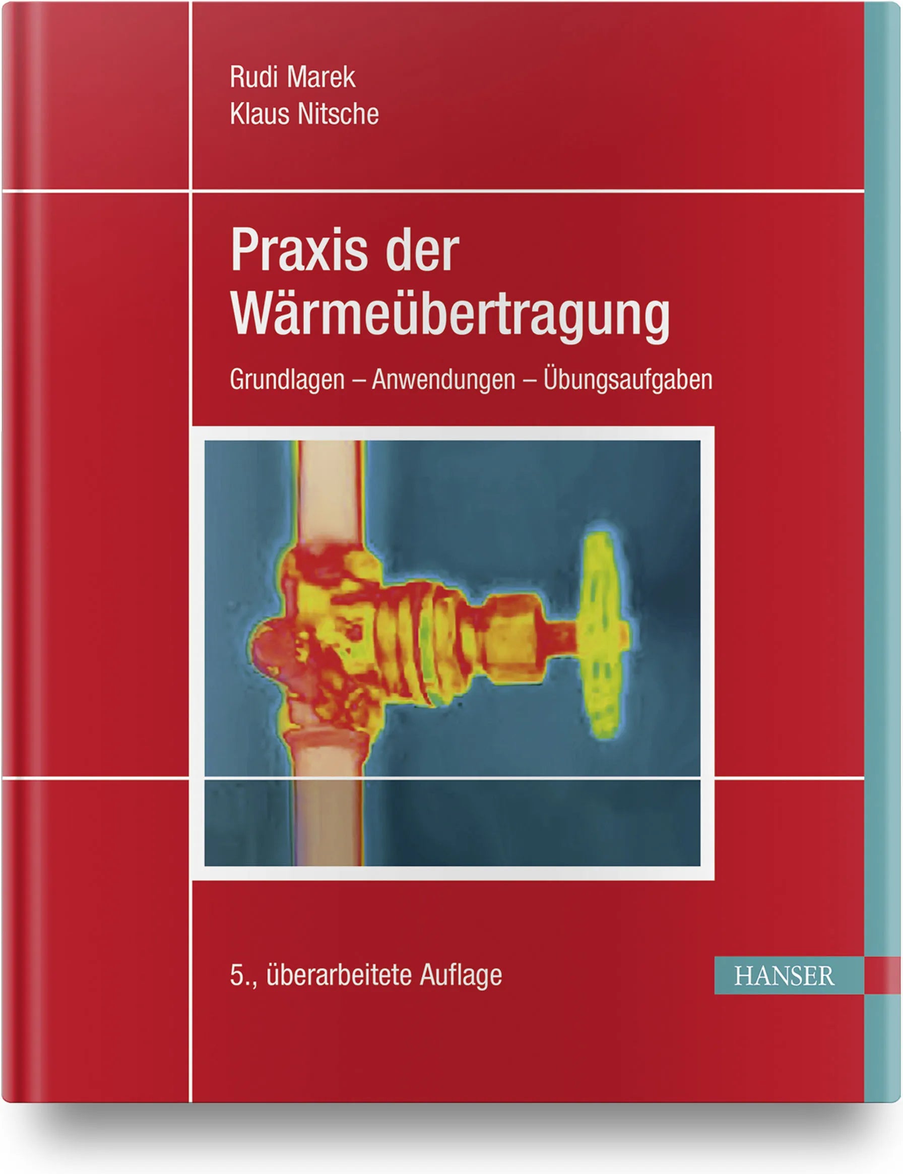 Buchcover von 'Praxis der Wärmeübertragung' - Gebundene Ausgabe von Rudi Marek