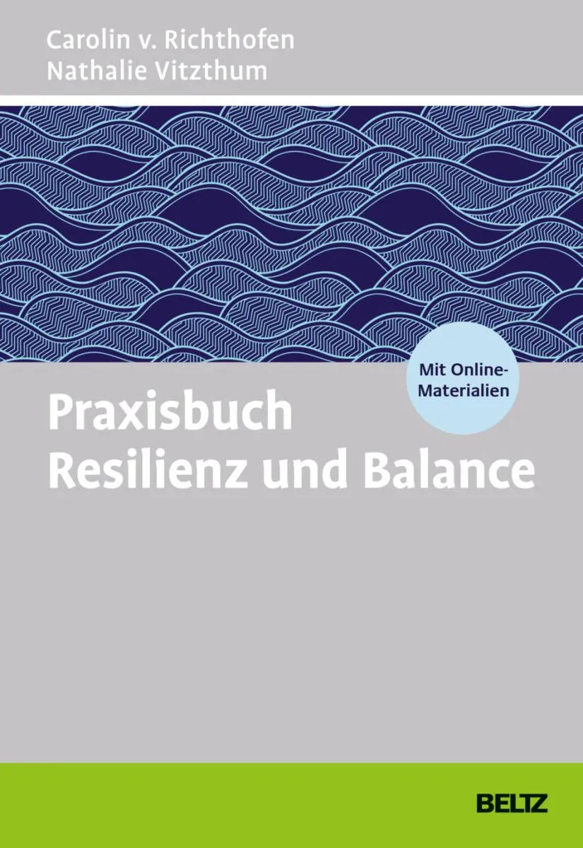 Cover: Praxisbuch Resilienz und Balance (E-Book) von Carolin v. Richthofen