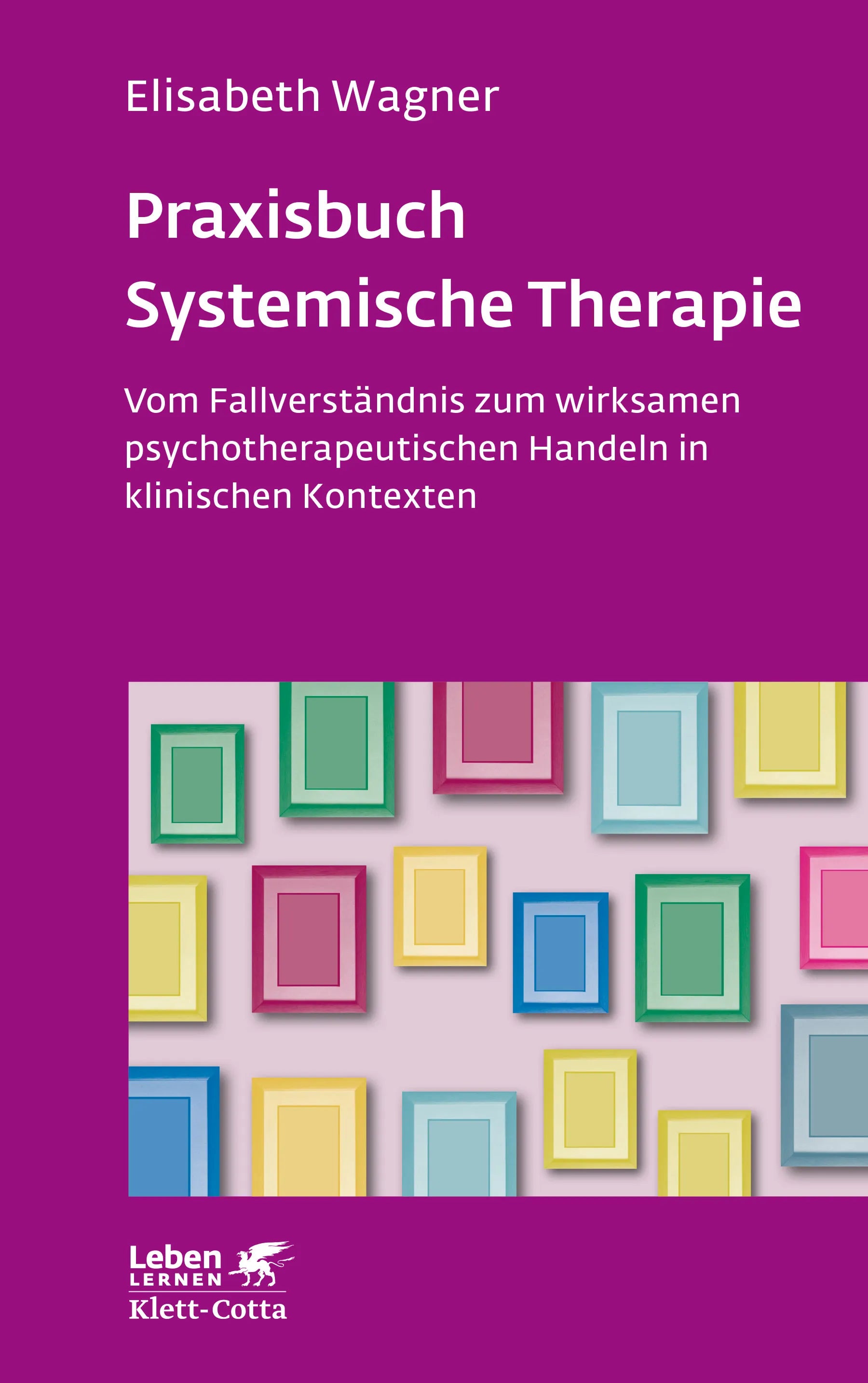 Buchcover von 'Praxisbuch Systemische Therapie' - Paperback von Elisabeth Wagner