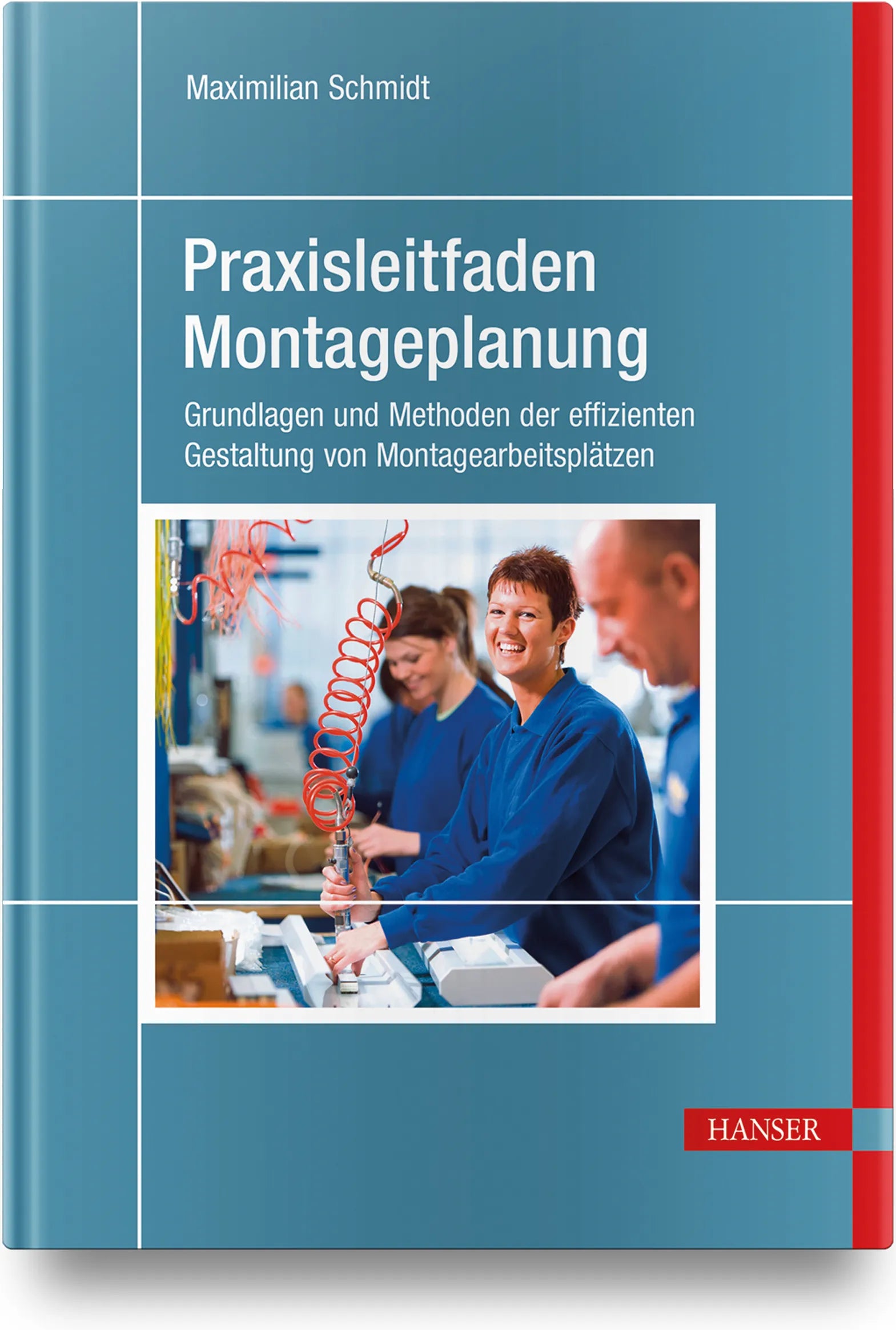 Buchcover von 'Praxisleitfaden Montageplanung' - Gebundene Ausgabe von Maximilian Schmidt