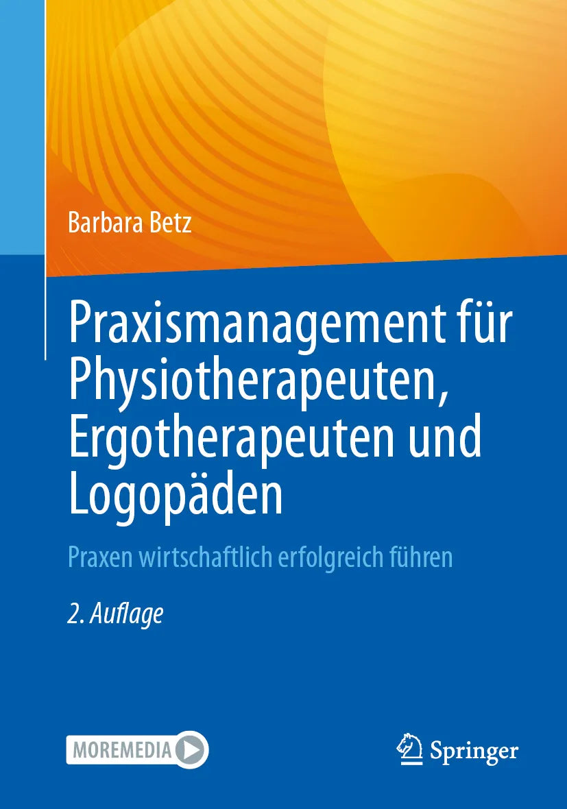 Cover: Praxismanagement für Physiotherapeuten, Ergotherapeuten und Logopäden (E-Book) von Barbara Betz