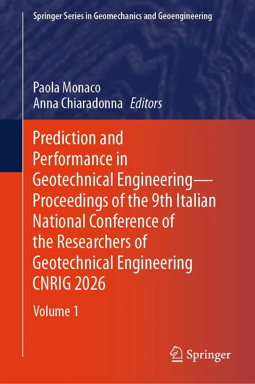 Cover: Prediction and Performance in Geotechnical Engineering - Proceedings of the 9th Italian National Conference of the Researchers of Geotechnical Engineering CNRIG 2026 (E-Book) von Paola Monaco
